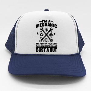 I'm A Mechanic Girl Calls When You Can't Bust A Nut Trucker Hat