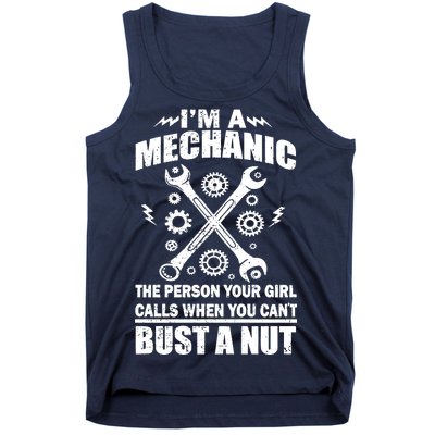 I'm A Mechanic Girl Calls When You Can't Bust A Nut Tank Top