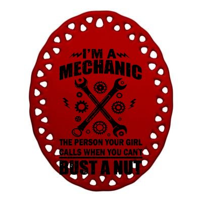 I'm A Mechanic Girl Calls When You Can't Bust A Nut Ceramic Oval Ornament