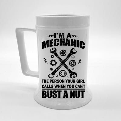 I'm A Mechanic Girl Calls When You Can't Bust A Nut Beer Stein