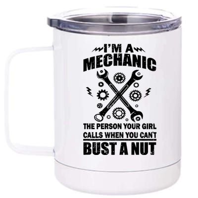 I'm A Mechanic Girl Calls When You Can't Bust A Nut 12 oz Stainless Steel Tumbler Cup