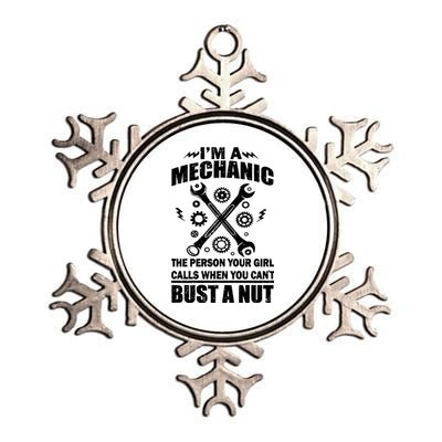 I'm A Mechanic Girl Calls When You Can't Bust A Nut Metallic Star Ornament