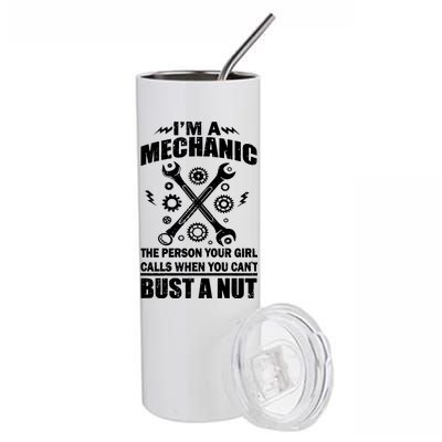 I'm A Mechanic Girl Calls When You Can't Bust A Nut Stainless Steel Tumbler