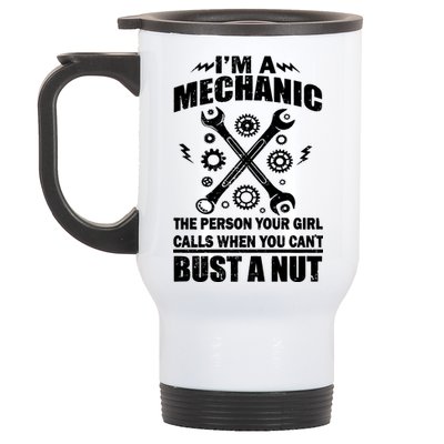 I'm A Mechanic Girl Calls When You Can't Bust A Nut Stainless Steel Travel Mug