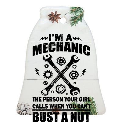 I'm A Mechanic Girl Calls When You Can't Bust A Nut Ceramic Bell Ornament