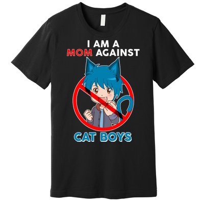 I'm A Mom Against Cat Boys Anime Cat Boys Premium T-Shirt