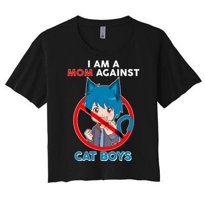 I'm A Mom Against Cat Boys Anime Cat Boys Women's Crop Top Tee