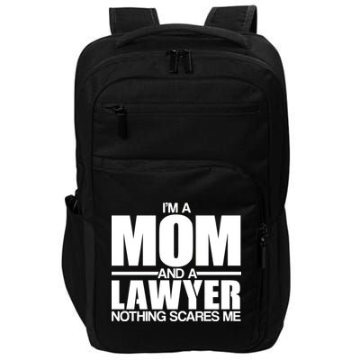 I'm A Mom And Layer Nothing Scares Me Impact Tech Backpack