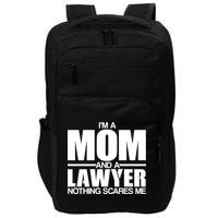 I'm A Mom And Layer Nothing Scares Me Impact Tech Backpack