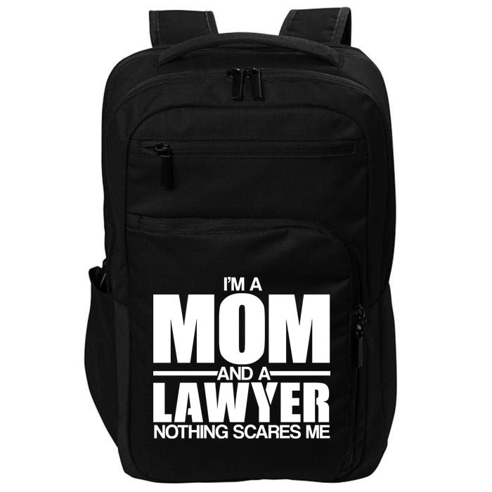 I'm A Mom And Layer Nothing Scares Me Impact Tech Backpack