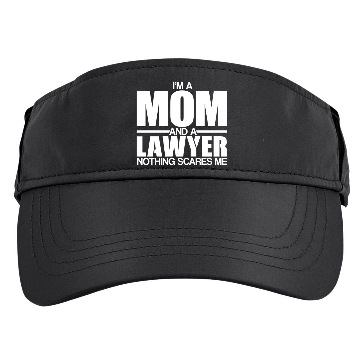 I'm A Mom And Layer Nothing Scares Me Adult Drive Performance Visor