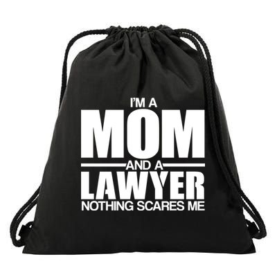 I'm A Mom And Layer Nothing Scares Me Drawstring Bag