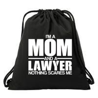 I'm A Mom And Layer Nothing Scares Me Drawstring Bag