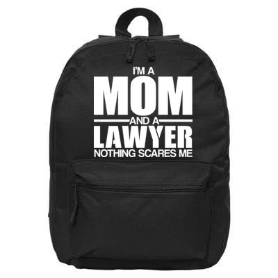 I'm A Mom And Layer Nothing Scares Me 16 in Basic Backpack