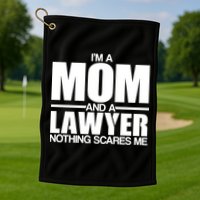 I'm A Mom And Layer Nothing Scares Me Golf Towel