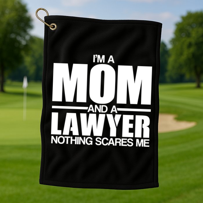 I'm A Mom And Layer Nothing Scares Me Golf Towel