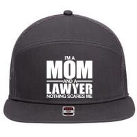 I'm A Mom And Layer Nothing Scares Me 7 Panel Mesh Trucker Snapback Hat