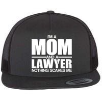 I'm A Mom And Layer Nothing Scares Me Flat Bill Trucker Hat