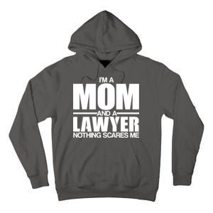 I'm A Mom And Layer Nothing Scares Me Tall Hoodie