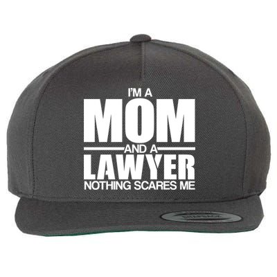 I'm A Mom And Layer Nothing Scares Me Wool Snapback Cap