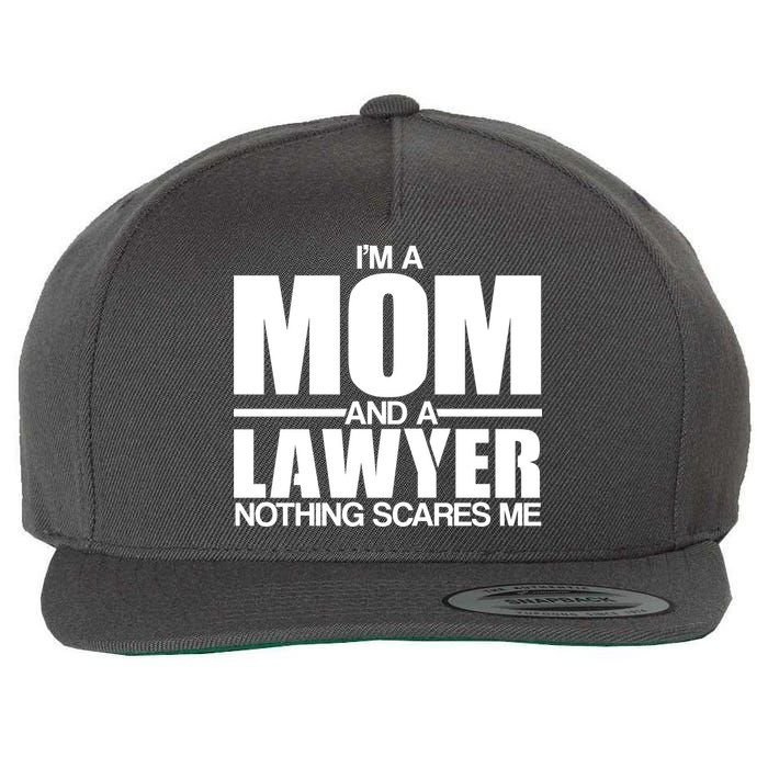 I'm A Mom And Layer Nothing Scares Me Wool Snapback Cap