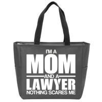 I'm A Mom And Layer Nothing Scares Me Zip Tote Bag