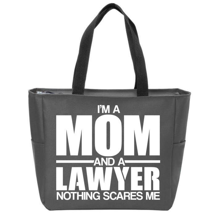 I'm A Mom And Layer Nothing Scares Me Zip Tote Bag