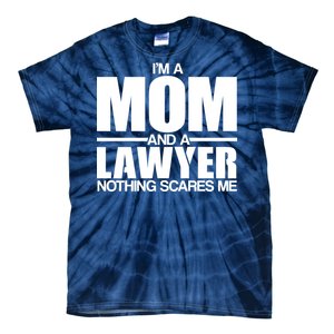 I'm A Mom And Layer Nothing Scares Me Tie-Dye T-Shirt