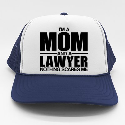 I'm A Mom And Layer Nothing Scares Me Trucker Hat