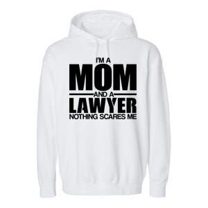 I'm A Mom And Layer Nothing Scares Me Garment-Dyed Fleece Hoodie