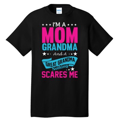 I'm A Mom Grandma And A Great Grandma Funny  Tall T-Shirt