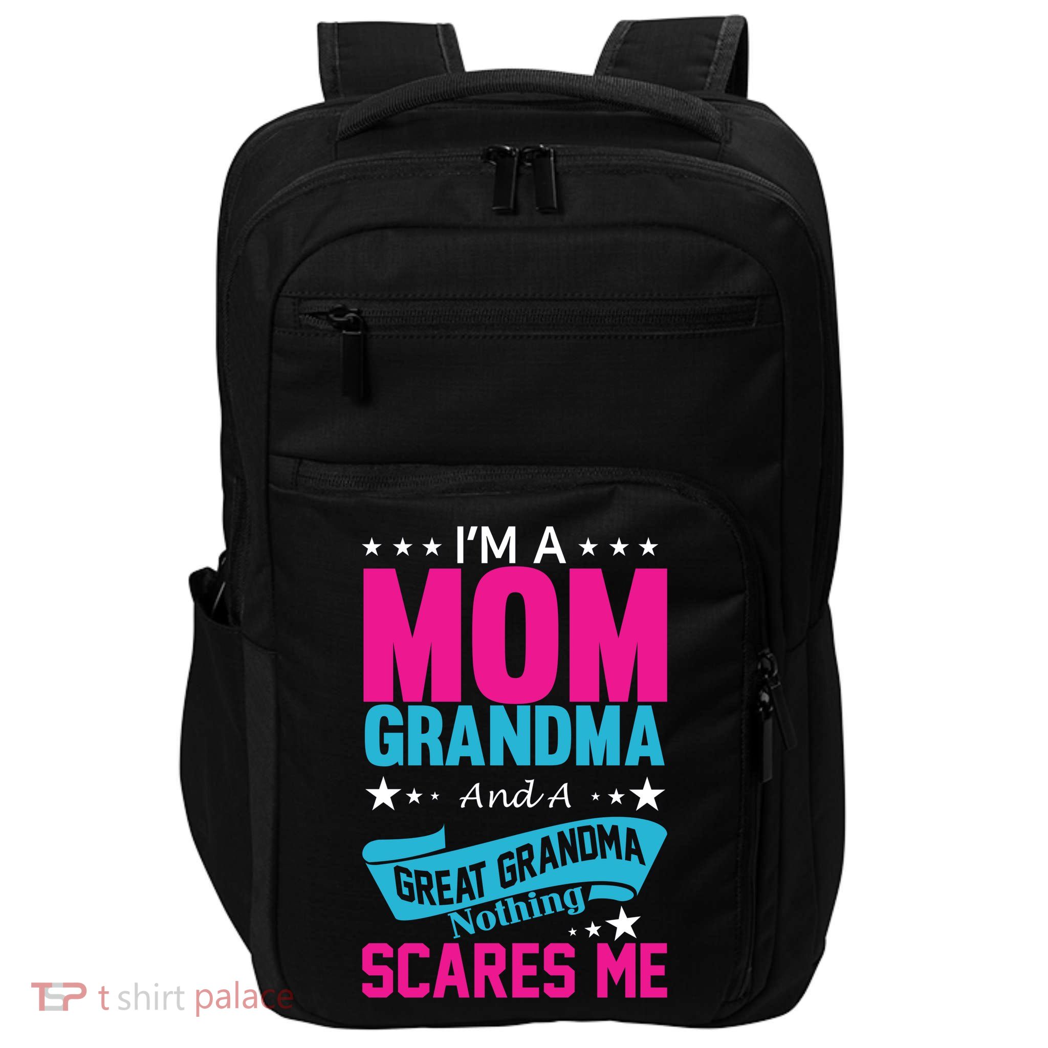 I'm A Mom Grandma And A Great Grandma Funny  Impact Tech Backpack