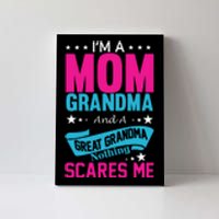 I'm A Mom Grandma And A Great Grandma Funny  Canvas