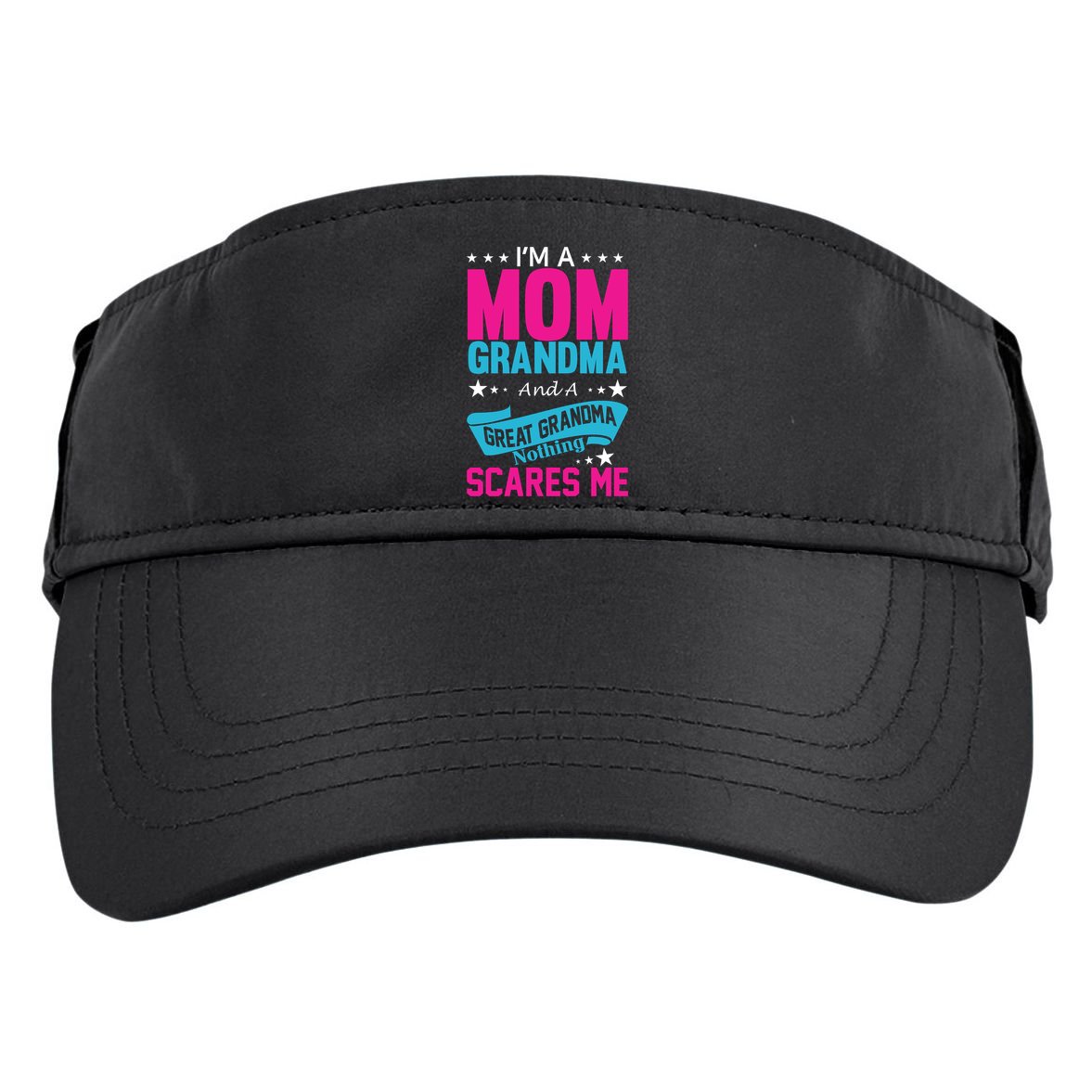 I'm A Mom Grandma And A Great Grandma Funny  Adult Drive Performance Visor