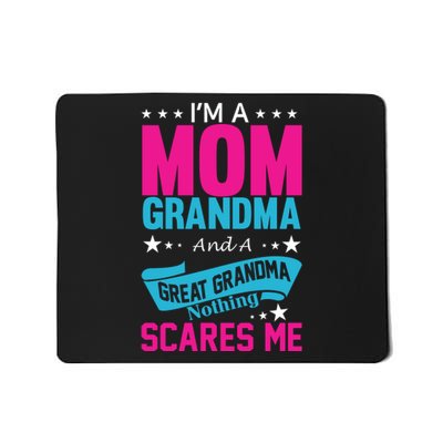 I'm A Mom Grandma And A Great Grandma Funny  Mousepad