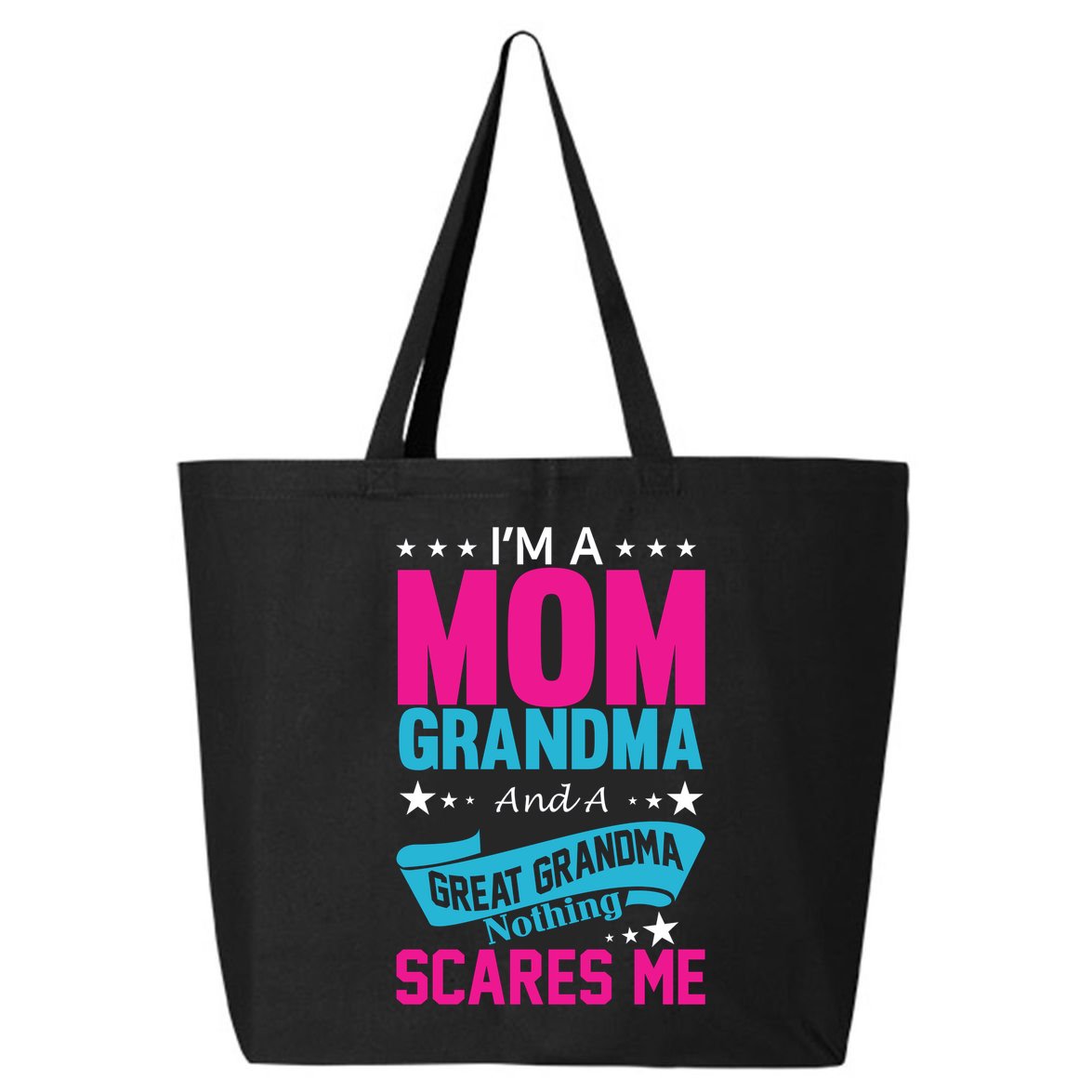 I'm A Mom Grandma And A Great Grandma Funny  25L Jumbo Tote