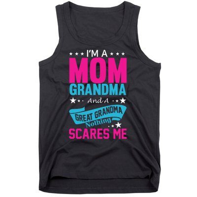 I'm A Mom Grandma And A Great Grandma Funny  Tank Top