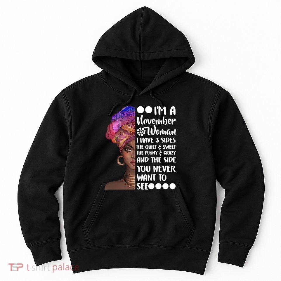 I'm A November Woman Cute Birthday Hoodie
