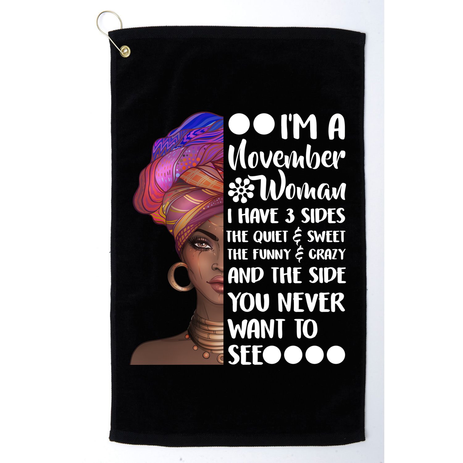 I'm A November Woman Cute Birthday Golf Towel