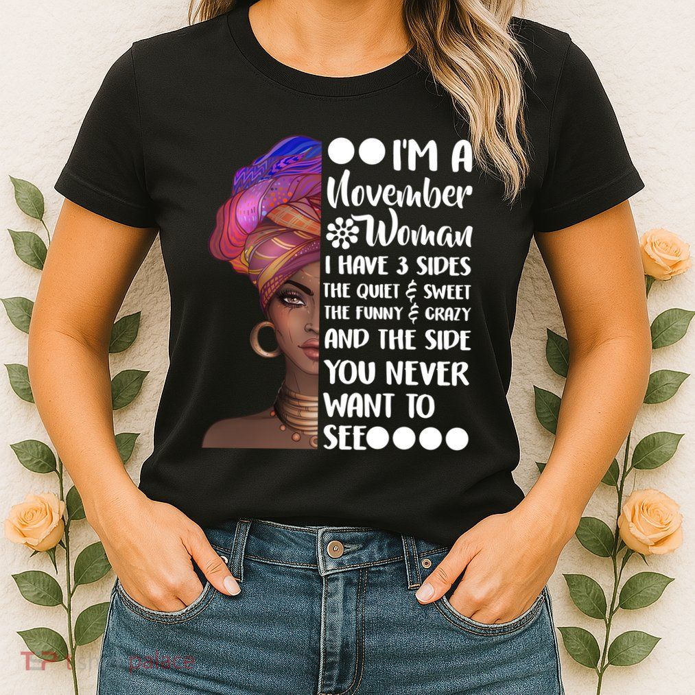 I'm A November Woman Cute Birthday Womens T-Shirt