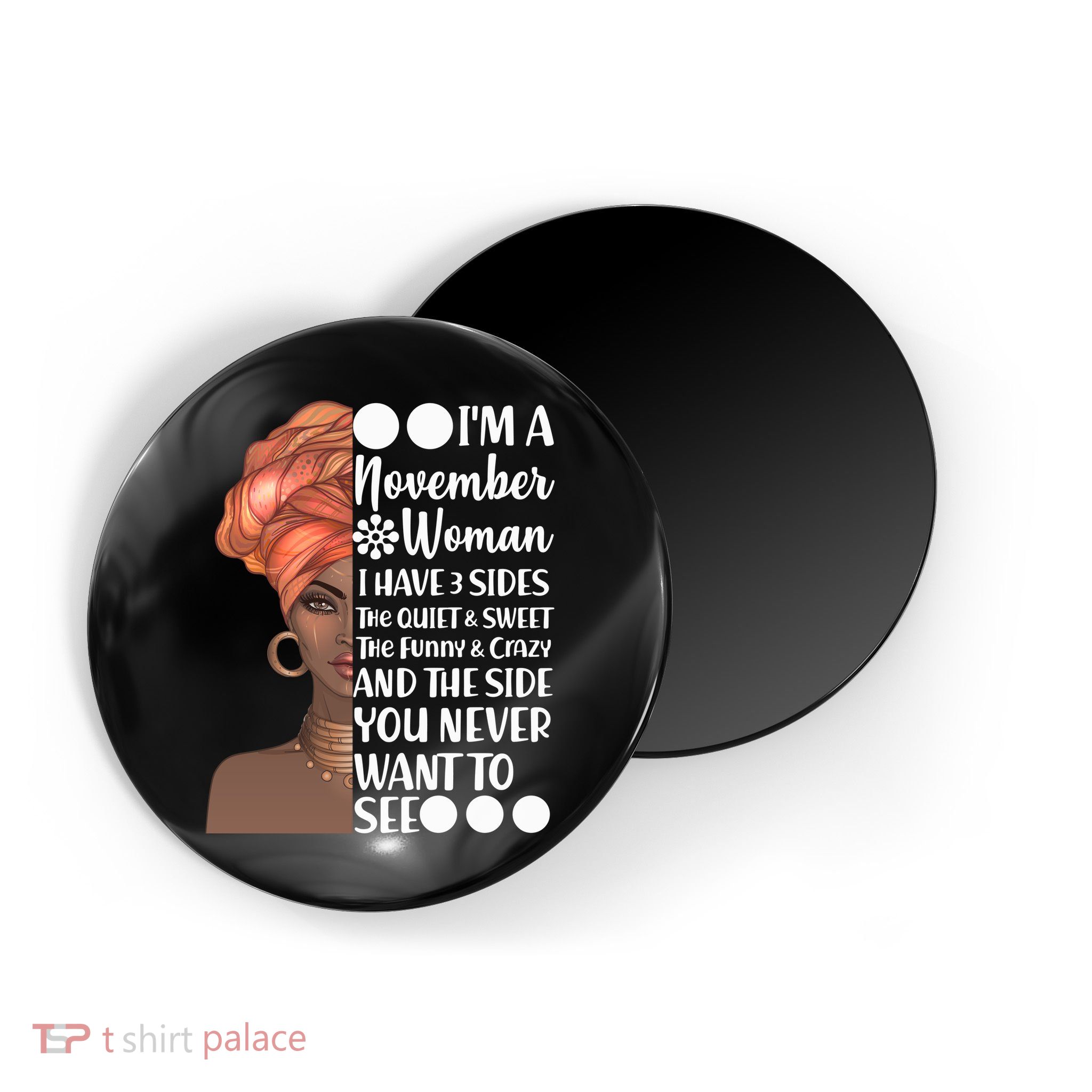 I'm A November Woman I Have 3 Sides Birthday Magnet