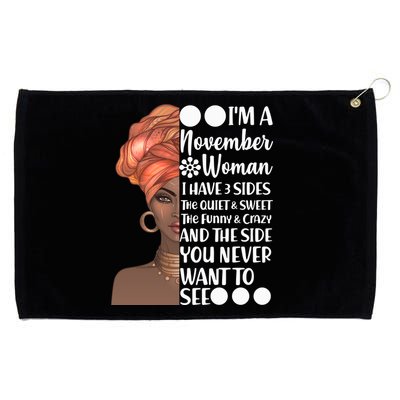 I'm A November Woman I Have 3 Sides Birthday Grommeted Golf Towel