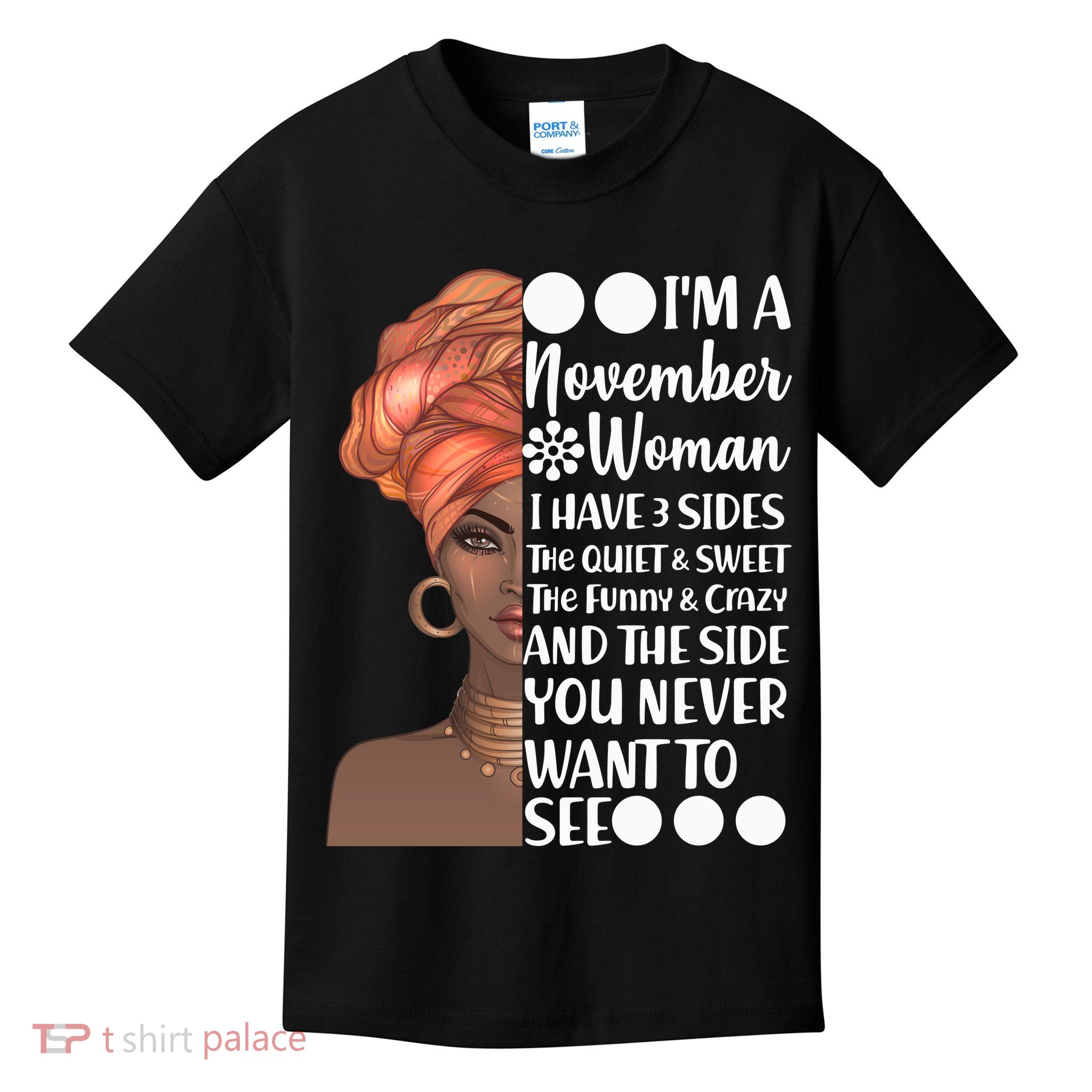 I'm A November Woman I Have 3 Sides Birthday Kids T-Shirt
