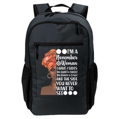 I'm A November Woman I Have 3 Sides Birthday Daily Commute Backpack