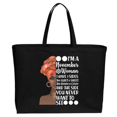 I'm A November Woman I Have 3 Sides Birthday Cotton Canvas Jumbo Tote