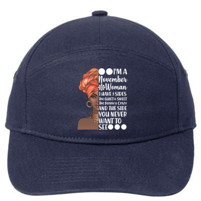 I'm A November Woman I Have 3 Sides Birthday 7-Panel Snapback Hat