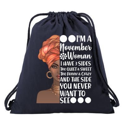 I'm A November Woman I Have 3 Sides Birthday Drawstring Bag