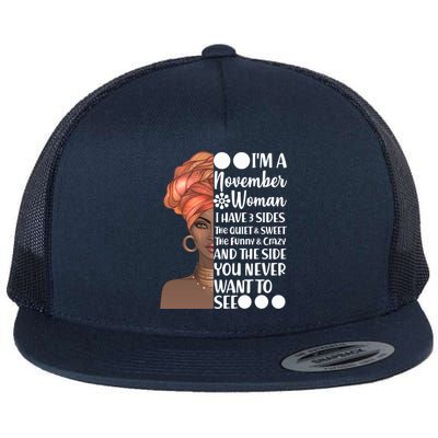 I'm A November Woman I Have 3 Sides Birthday Flat Bill Trucker Hat