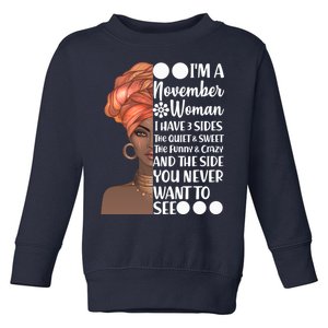 I'm A November Woman I Have 3 Sides Birthday Toddler Sweatshirt