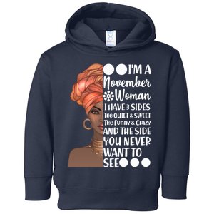 I'm A November Woman I Have 3 Sides Birthday Toddler Hoodie